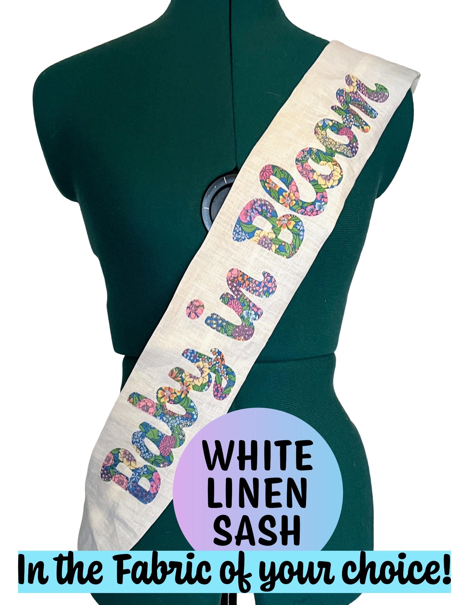 Baby in Bloom Sash: Handmade Linen & Liberty Fabric, Baby Shower